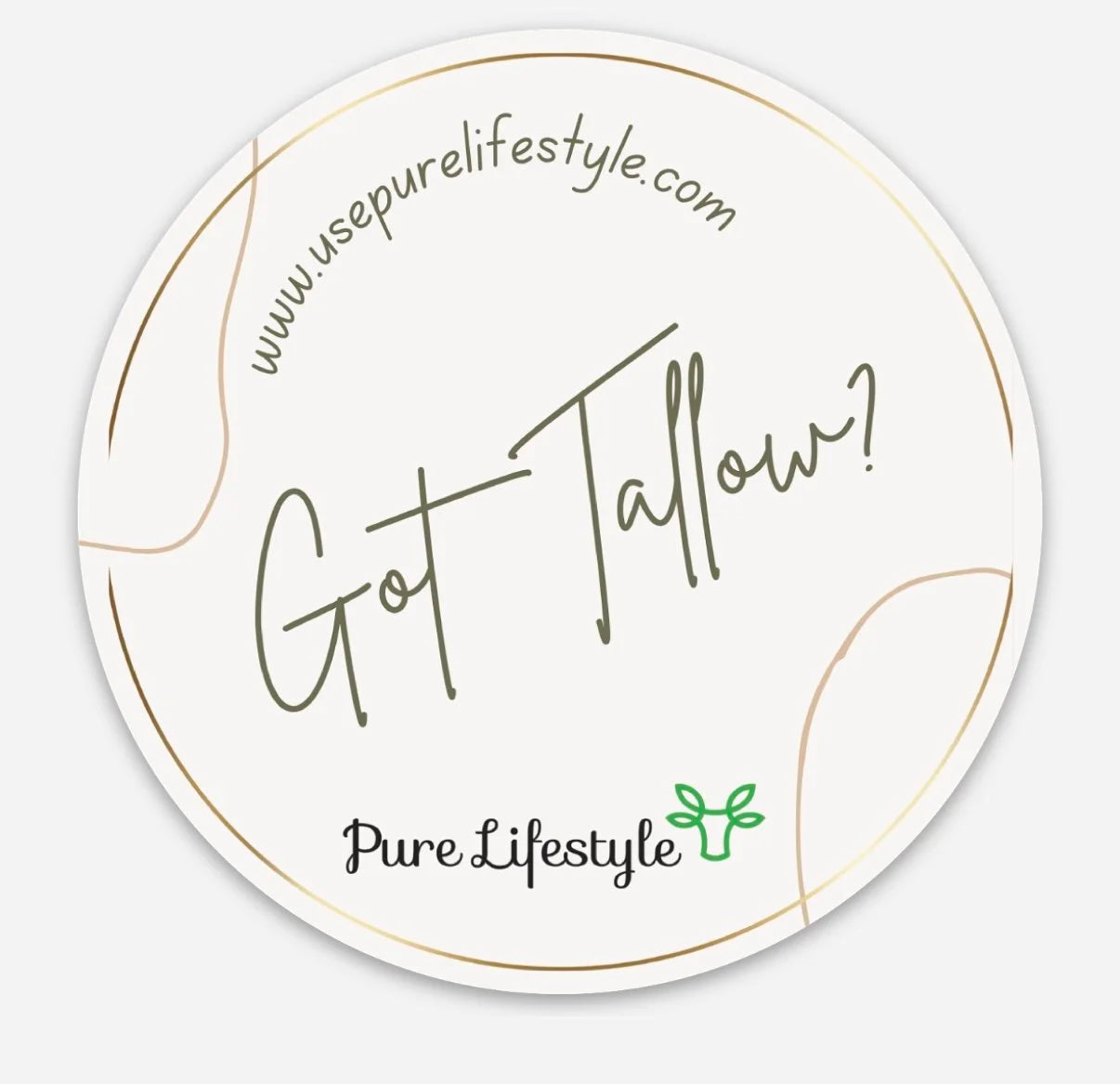 Got Tallow? sticker from Pure Lifestyle